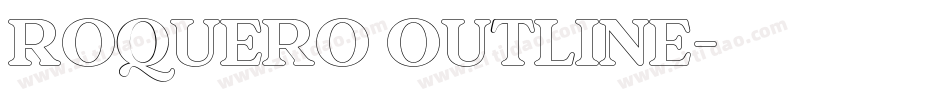 ROQUERO OUTLINE字体转换